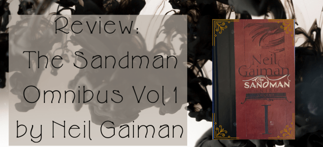 The background of the image is black ink in water, flowing and dissolving. On the right is the book cover and on the left the title of the blog "Review: The Sandman Omnibus Vol 1 by Neil Gaiman"